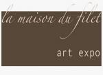 La Maison du Filet - Art Expo